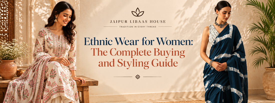 Ethnic Wear for Women: The Complete Buying and Styling Guide